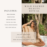 WILD SACRED BEAUTY RITUAL ONLINE WORKSHOP | DEC 19TH